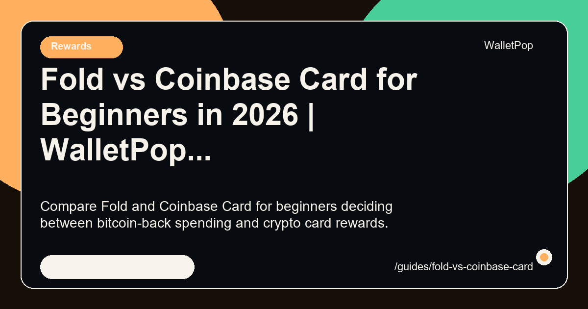Fold vs Coinbase Card for Beginners in 2026 visual summary