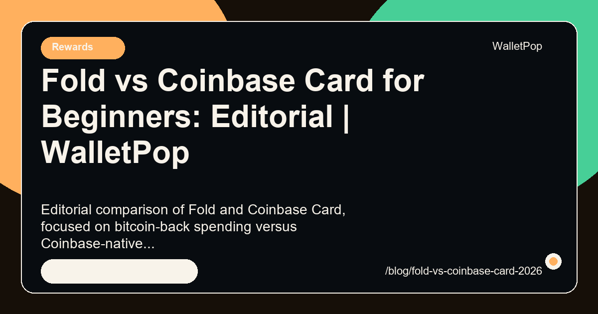 Fold vs Coinbase Card for Beginners: Editorial visual summary