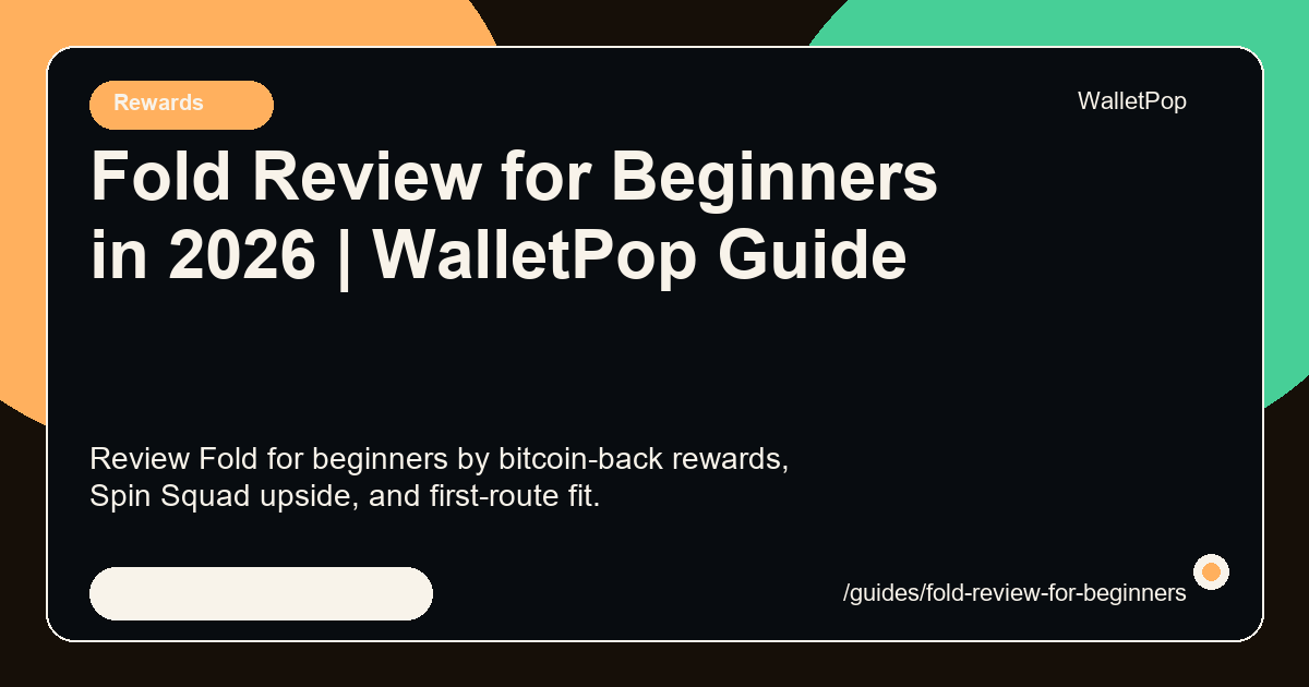 Fold Review for Beginners in 2026 visual summary