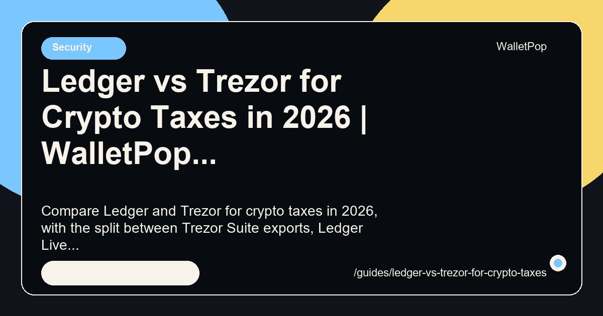 Ledger vs Trezor for Crypto Taxes in 2026 visual summary
