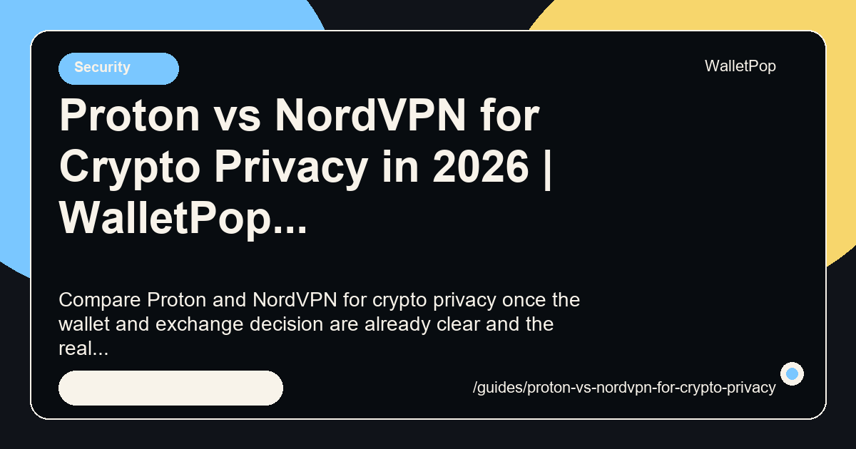 Proton vs NordVPN for Crypto Privacy in 2026 visual summary